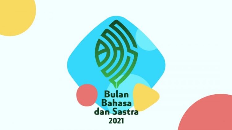 Bulan Bahasa dan Sastra Tahun 2021: Berbahasa Sehat, Indonesia Tangguh